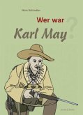 Wer war Karl May?