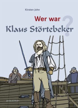 Wer war Klaus Störtebeker?