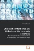 Chronische Infektionen als Risikofaktor für zerebrale Ischämien