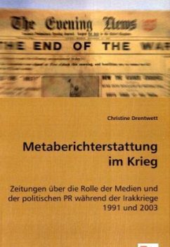 Metaberichterstattung im Krieg - Drentwett, Christine