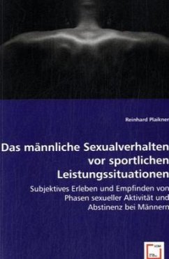 Das männliche Sexualverhalten vor sportlichen Leistungssituationen - Plaikner, Reinhard