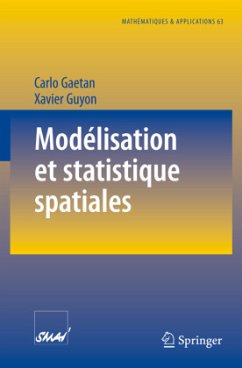 Modélisation et statistique spatiales - Gaetan, Carlo;Guyon, Xavier