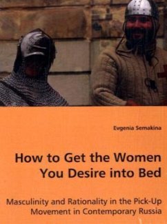 How to Get the Women You Desire into Bed - Semakina, Evgenia