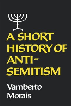 A Short History of Anti-Semitism - Morais, Vamberto