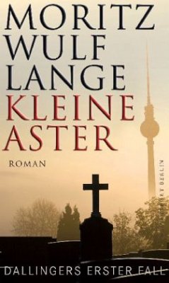 Kleine Aster / Dallingers erster Fall - Lange, Moritz W.