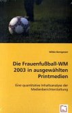 Die Frauenfußball-WM 2003 in ausgewählten Printmedien