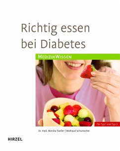 Richtig essen bei Diabetes - Toeller, Monika;Schumacher, Waltraud