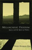 Melancholic Freedom