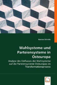 Wahlsysteme und Parteiensysteme in Osteuropa - Schmitz, Karsten