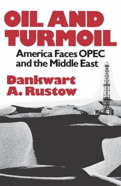 Oil and Turmoil - Dankwart, A. Rustow; Rustow, Dankwart A.