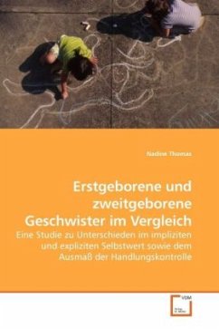 Erstgeborene und zweitgeborene Geschwister im Vergleich - Thomas, Nadine Erstgeborene und zweitgeborene Geschwister im Vergleich - Thomas, Nadine