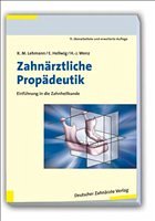 Zahnärztliche Propädeutik - Lehmann, Klaus M. / Hellwig, Elmar / Wenz, Hans-Jürgen