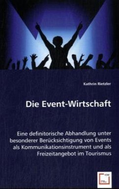 Die Event-Wirtschaft - Rietzler, Kathrin