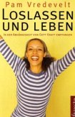 Loslassen und leben