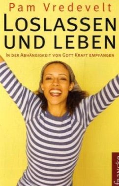 Loslassen und leben - Vredevelt, Pam