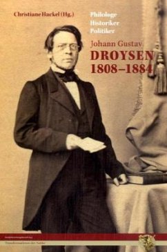 Cover Philologe - Historiker - Politiker. Johann Gustav Droysen 1808-1884