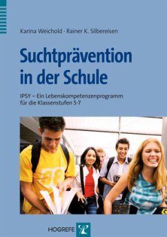 Suchtprävention in der Schule, m. CD-ROM - Weichold, Karina;Silbereisen, Rainer K.