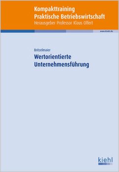 Kompakt-Training Wertorientierte Unternehmensführung - Britzelmaier, Bernd