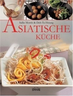 Asiatische Küche - Morris, Sallie; Hsiung, Deh-Ta
