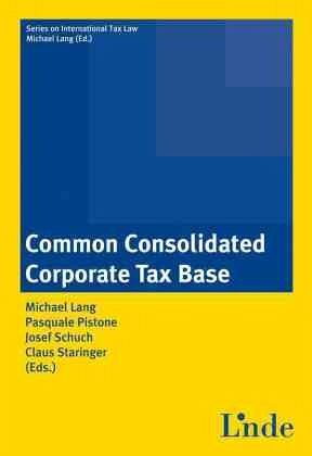 Common Consolidated Corporate Tax Base Common Consolidated Corporate Tax Base