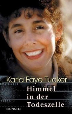 Karla Faye Tucker - Himmel in der Todeszelle - Strom, Linda