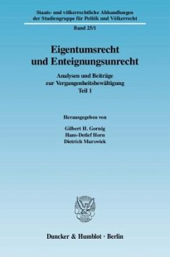 Eigentumsrecht und Enteignungsunrecht - Gornig, Gilbert H. / Horn, Hans-Detlef / Murswiek, Dietrich (Hrsg.)