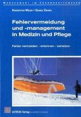 Fehlervermeidung und -management in Medizin und Pflege