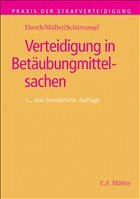 Verteidigung in Betäubungsmittelsachen - Eberth, Alexander / Müller, Eckhart