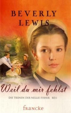 Weil du mir fehlst - Lewis, Beverly Weil du mir fehlst - Lewis, Beverly