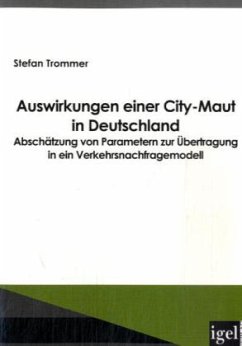 Auswirkungen einer City-Maut in Deutschland - Trommer, Stefan