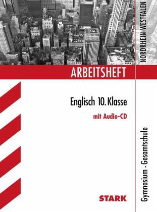 Arbeitsheft Englisch 10. Klasse, Gymnasium / Gesamtschule Nordrhein-Westfalen, m. Audio-CD