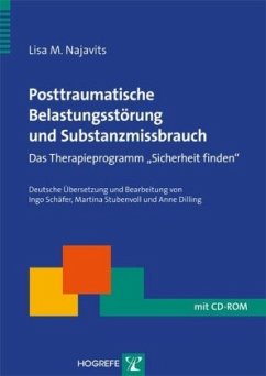 Posttraumatische Belastungsstörung und Substanzmissbrauch, m. CD-ROM - Najavits, Lisa M.