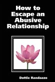 How to Escape an Abusive Relationship