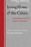 Irving Howe and the Critics: Celebrations and Attacks