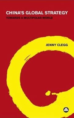 China's Global Strategy: Towards a Multipolar World - Clegg, Jenny