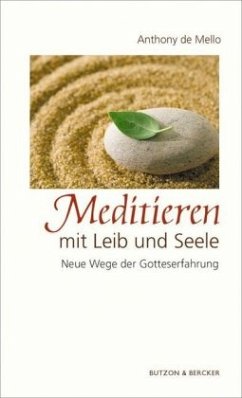 Meditieren mit Leib und Seele - De Mello, Anthony