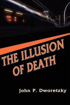 The Illusion of Death - Dworetzky, John P.