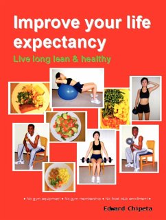 Improve your life expectancy - Live long lean and healthy(B&W - Dist) - Chipeta, Edward