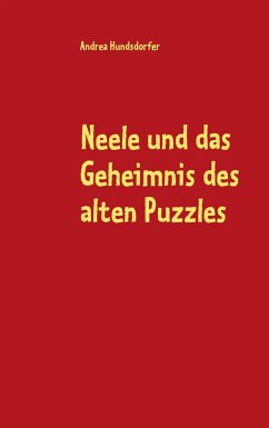 Neele und das Geheimnis des alten Puzzles - Hundsdorfer, Andrea