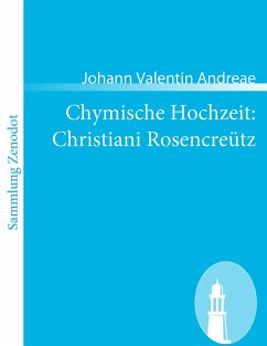 Chymische Hochzeit: Christiani Rosencreütz - Andreae, Johann V.