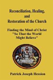 Reconciliation, Healing, and Restoration of the Church