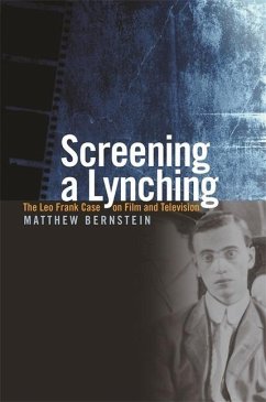 Screening a Lynching - Bernstein, Matthew