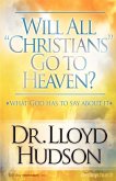 Will All Christians Go to Heaven?