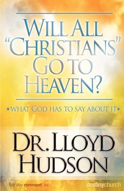 Will All Christians Go to Heaven? - Hudson, Lloyd