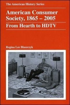 American Consumer Society, 1865 - 2005 - Blaszczyk, Regina Lee
