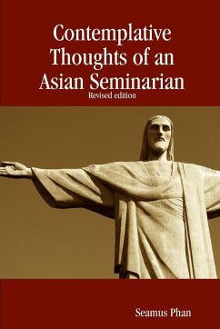 Contemplative Thoughts of an Asian Seminarian (Paperback) - Phan, Seamus