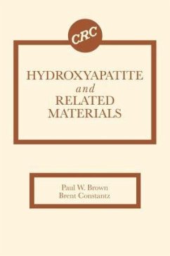 Hydroxyapatite and Related Materials - Brown, Paul W; Constantz, Brent