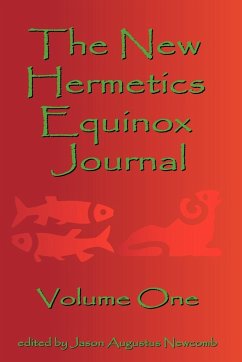 The New Hermetics Equinox Journal Volume One - Newcomb, Jason Augustus