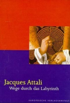 Wege durch das Labyrinth - Attali, Jacques