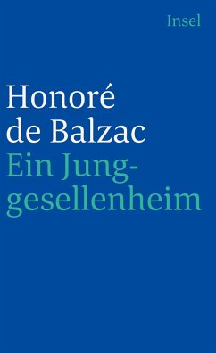 Ein Junggesellenheim - Balzac, Honoré de